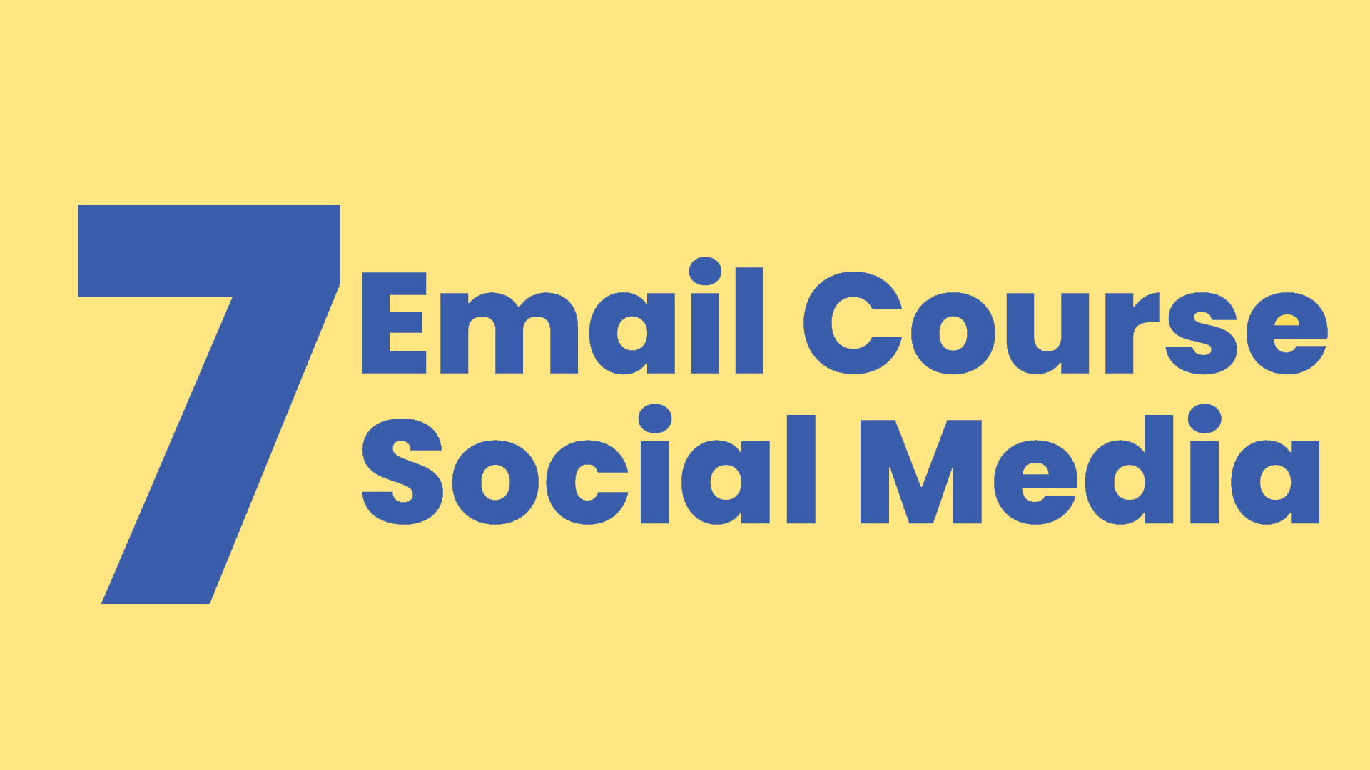 7 Email Course for Social Media